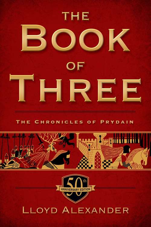Book cover of The Book of Three, 50th Anniversary Edition