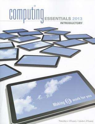 Book cover of Computing Essentials 2013 Introductory Edition: Make IT Work for You