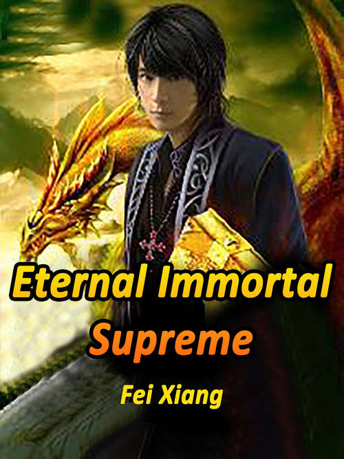 Book cover of Eternal Immortal Supreme: Volume 4 (Volume 4 #4)