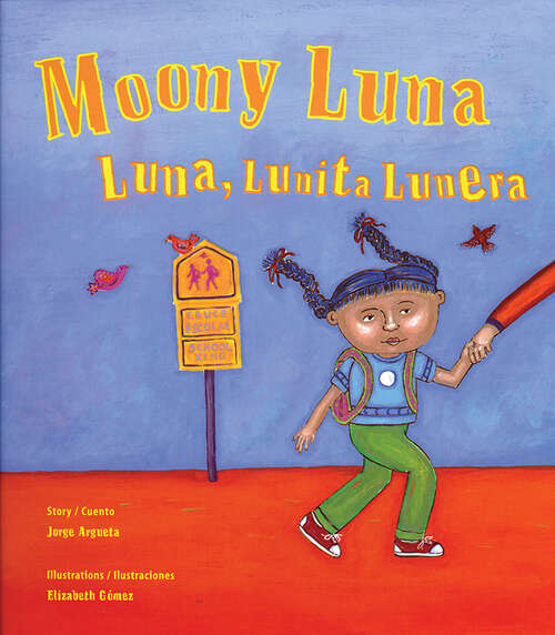 Book cover of Moony Luna / Luna, Lunita Lunera: Luna, Lunita Lunera