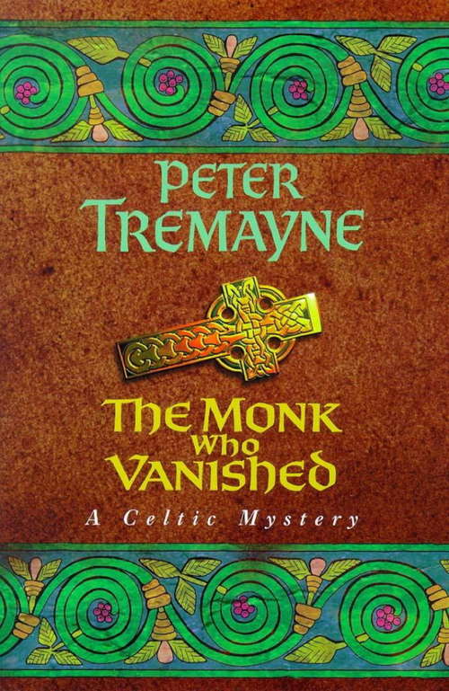 Book cover of The Monk who Vanished: A twisted medieval tale set in 7th century Ireland (Sister Fidelma Ser.)