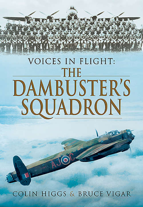 Book cover of The Dambuster's Squadron: The Dambuster's Squadron (Voices in Flight)