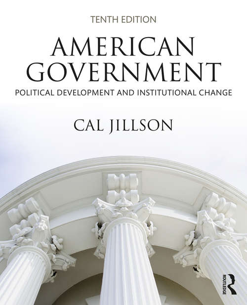 Book cover of American Government: Political Development and Institutional Change (10)