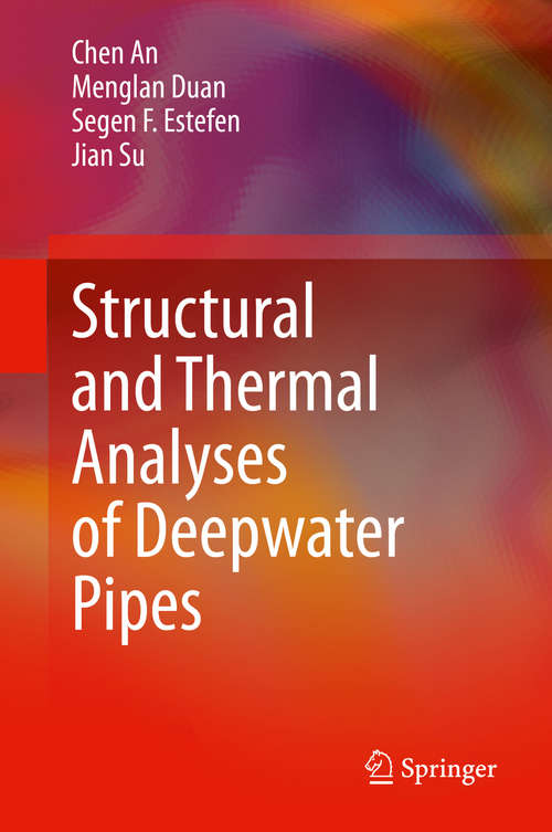 Book cover of Structural and Thermal Analyses of Deepwater Pipes (1st ed. 2021)