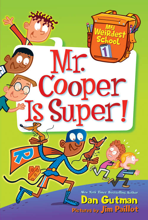 Book cover of Mr. Cooper Is Super! (My Weirdest School #1)
