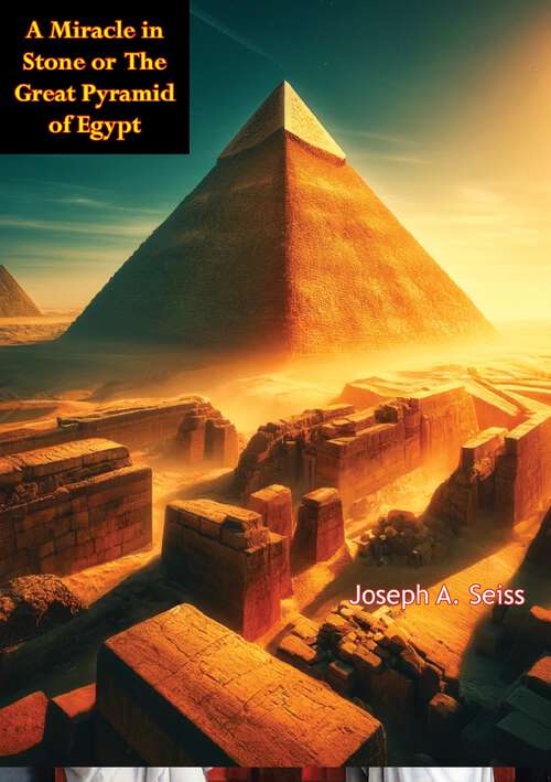 Book cover of A Miracle in Stone or The Great Pyramid of Egypt