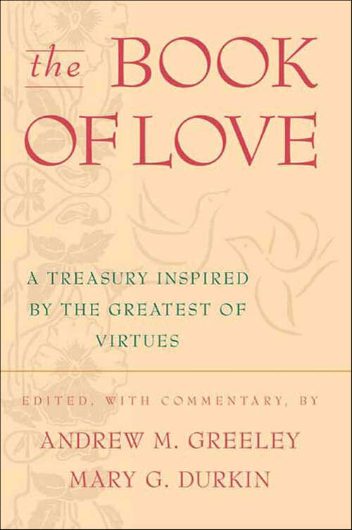 Book cover of The Book of Love: A Treasury Inspired by the Greatest of Virtues