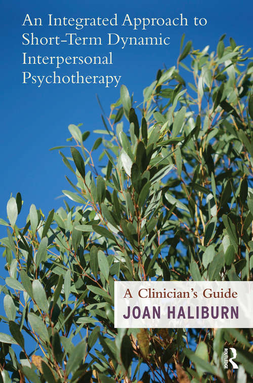 Book cover of An Integrated Approach to Short-Term Dynamic Interpersonal Psychotherapy: A Clinician's Guide