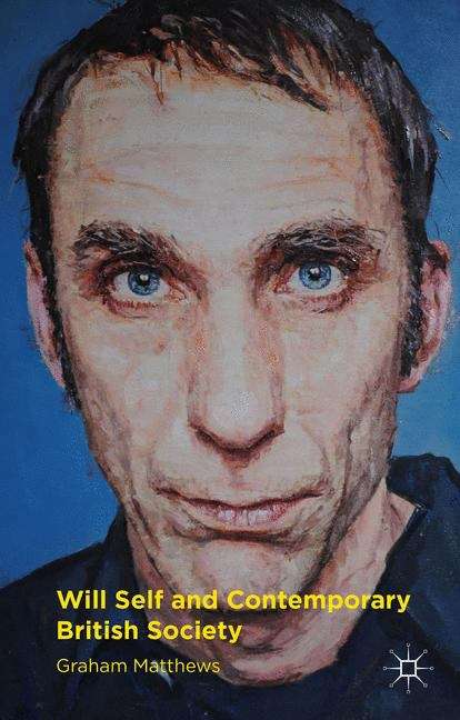 Book cover of Will Self and Contemporary British Society