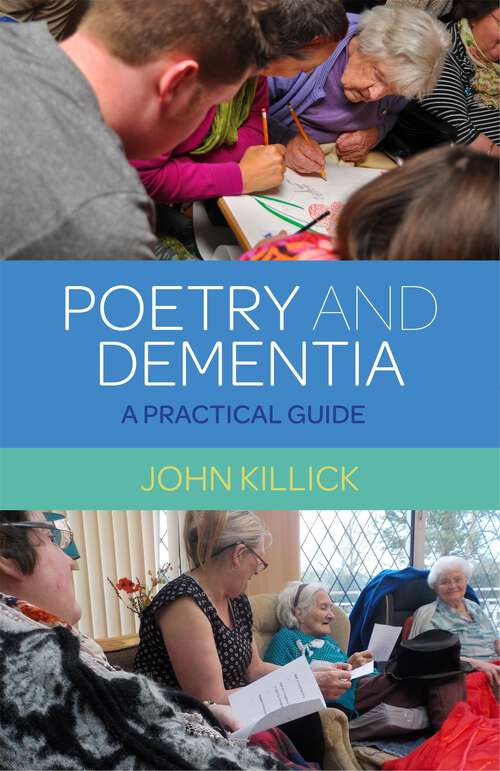 Book cover of Poetry and Dementia: A Practical Guide