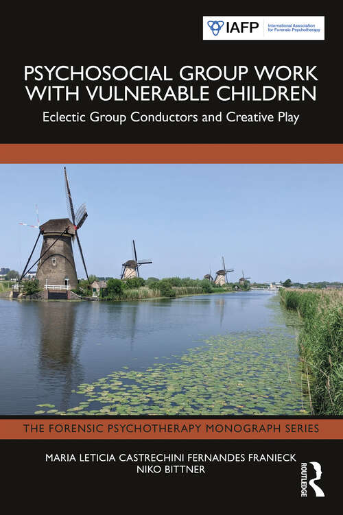 Book cover of Psychosocial Group Work with Vulnerable Children: Eclectic Group Conductors and Creative Play (ISSN)