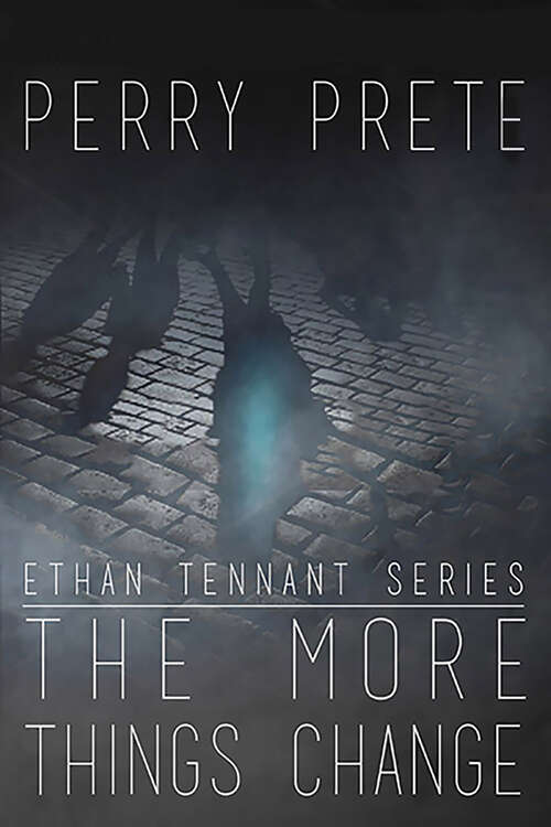 Book cover of The More Things Change (The Ethan Tennant Series #3)