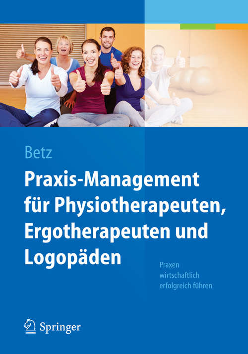 Book cover of Praxis-Management für Physiotherapeuten, Ergotherapeuten und Logopäden
