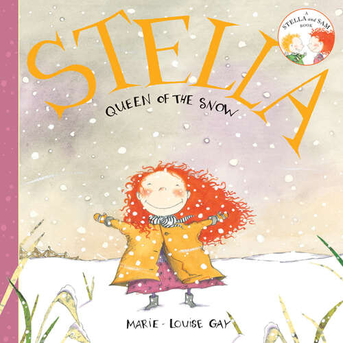 Book cover of Stella, Queen of the Snow (Stella and Sam)