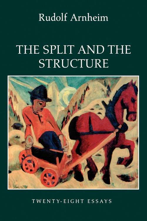 Book cover of The Split and the Structure: Twenty-Eight Essays