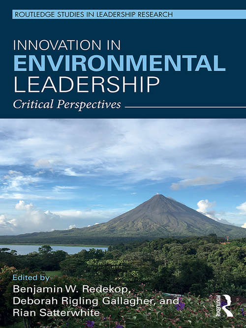 Book cover of Innovation in Environmental Leadership: Critical Perspectives (Routledge Studies in Leadership Research)