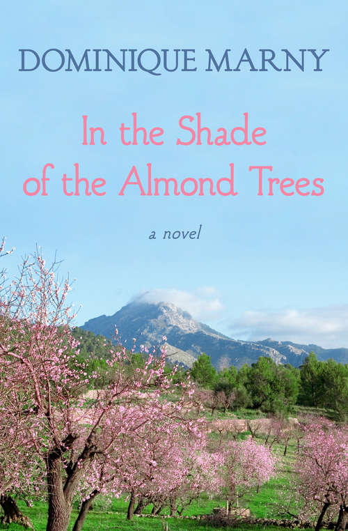 Book cover of In the Shade of the Almond Trees: A Novel