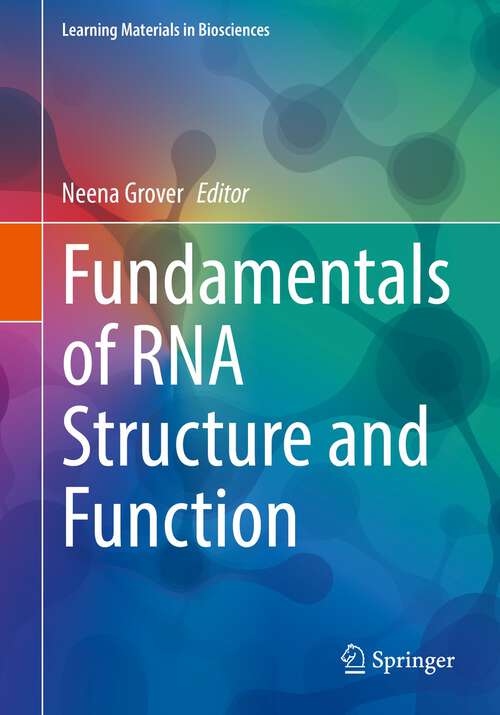 Book cover of Fundamentals of RNA Structure and Function (1st ed. 2022) (Learning Materials in Biosciences)