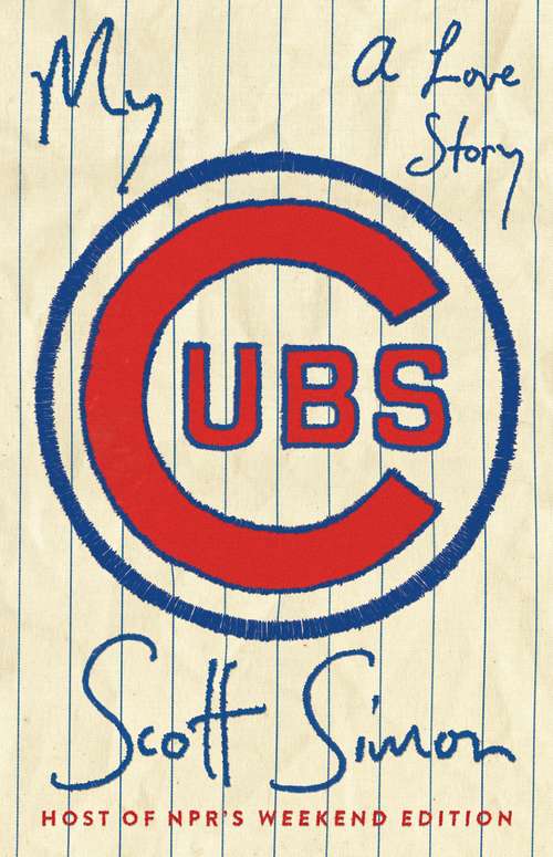 Book cover of My Cubs: A Love Story