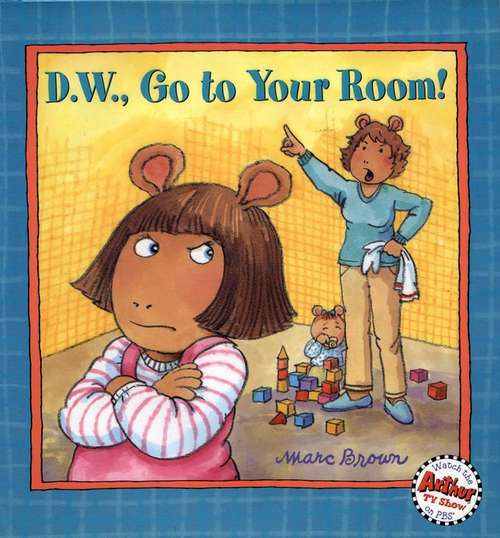 Book cover of D.W., Go to Your Room!