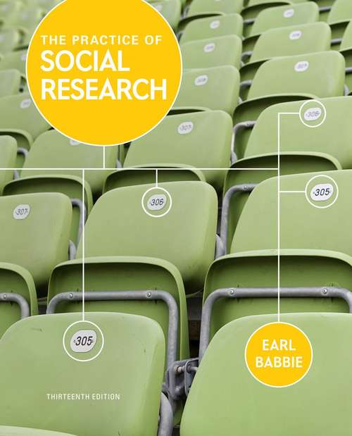 Book cover of The Practice of Social Research (Thirteenth Edition)