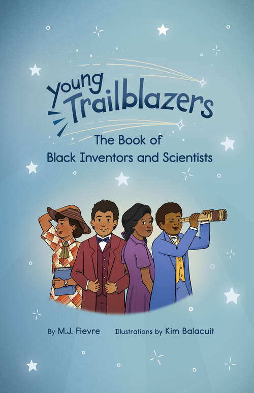 Book cover of Young Trailblazers: The Book of Black Inventors and Scientists