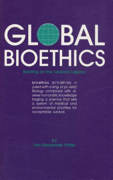 Book cover of Global Bioethics: Building on the Leopold Legacy