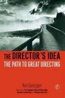 Book cover of The Director’s Idea: The Path to Great Directing