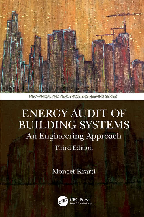 Book cover of Energy Audit of Building Systems: An Engineering Approach, Third Edition (3) (Mechanical and Aerospace Engineering Series)
