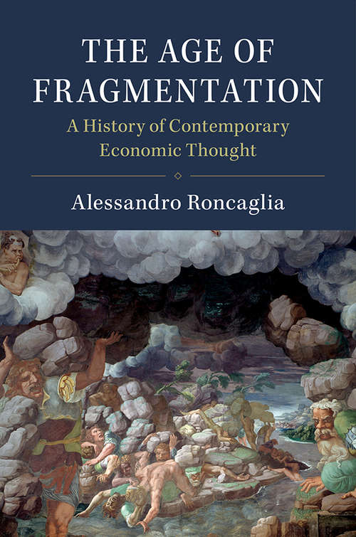 Book cover of The Age of Fragmentation: A History of Contemporary Economic Thought