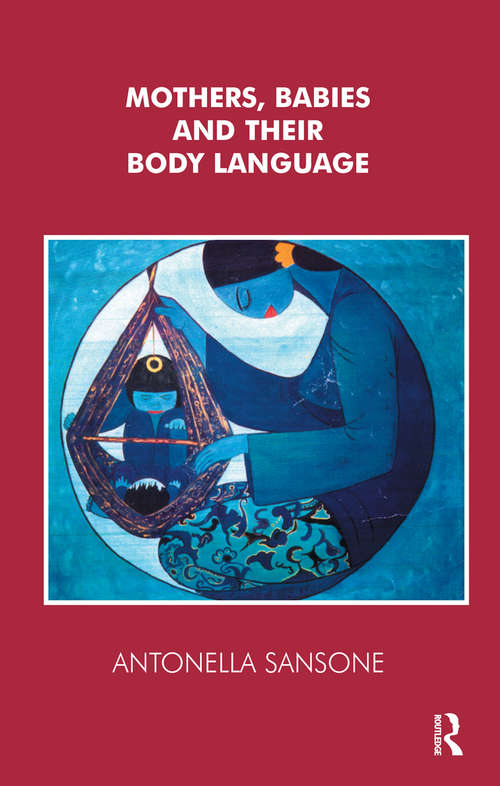 Book cover of Mothers, Babies and their Body Language