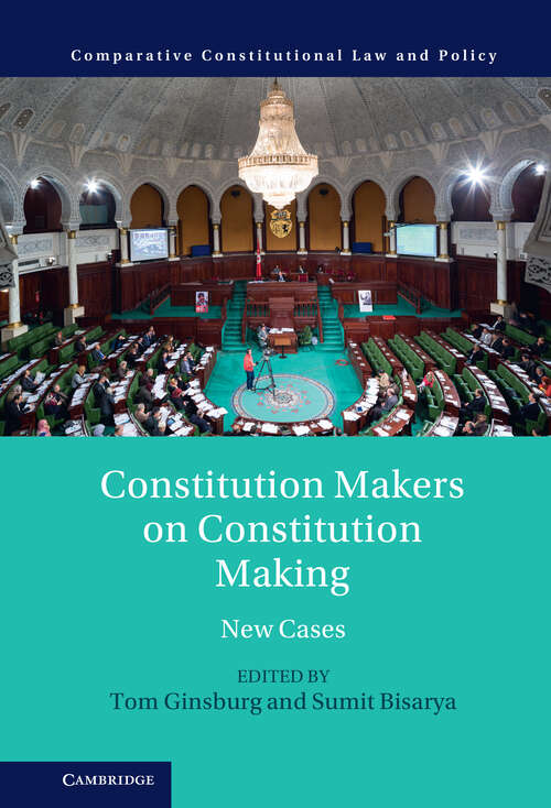 Book cover of Constitution Makers on Constitution Making: New Cases (Comparative Constitutional Law and Policy)