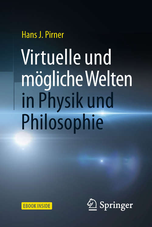 Book cover of Virtuelle und mögliche Welten in Physik und Philosophie