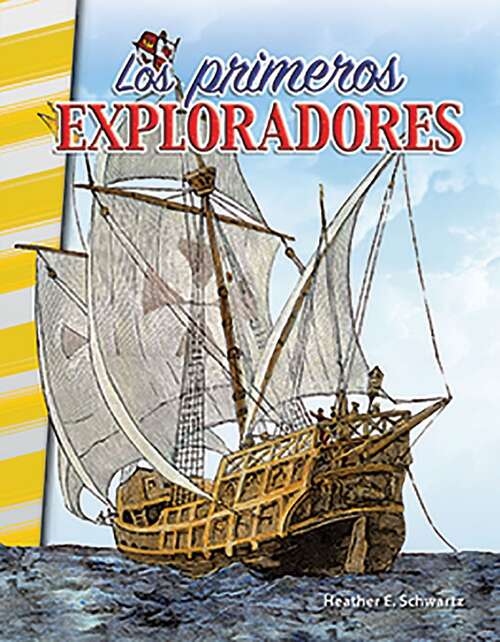 Book cover of Historia de Los primeros exploradores (Social Studies: Informational Text Series)