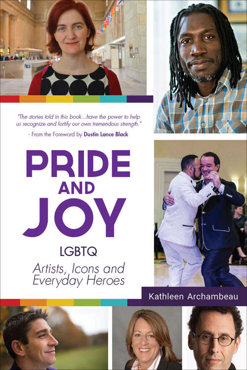 Book cover of Pride and Joy: LGBTQ Artists, Icons and Everyday Heroes
