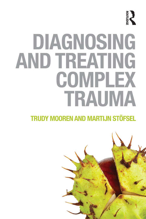 Book cover of Diagnosing and Treating Complex Trauma