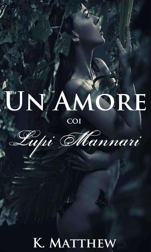 Book cover of Un Amore coi Lupi Mannari