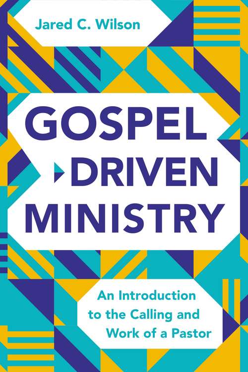Book cover of Gospel-Driven Ministry: An Introduction to the Calling and Work of a Pastor