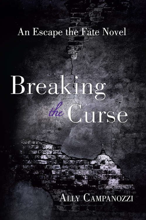 Book cover of Breaking the Curse: An Escape The Fate Novel, Book One (The Escape the Fate Novels)