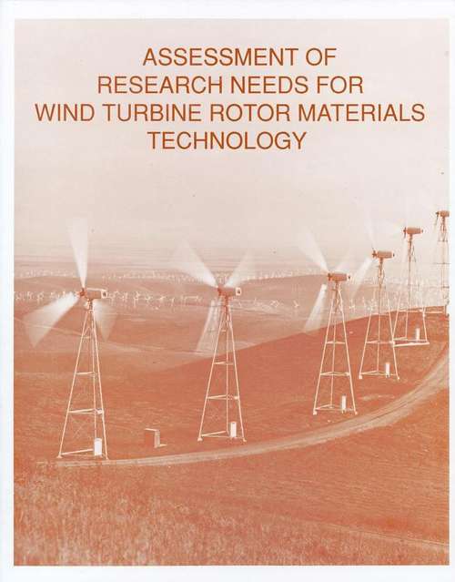 Book cover of Assessment of Research Needs for Wind Turbine Rotor Materials Technology
