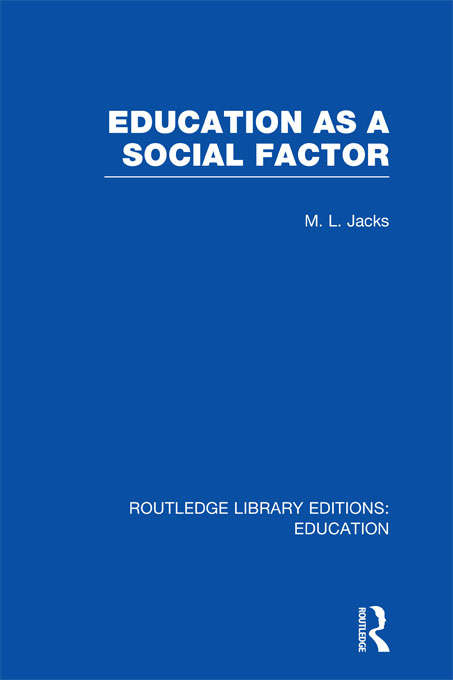 Book cover of Education as a Social Factor (Routledge Library Editions: Education)