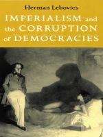 Book cover of Imperialism and the Corruption of Democracies