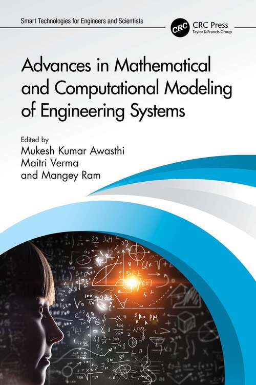 Book cover of Advances in Mathematical and Computational Modeling of Engineering Systems (Smart Technologies for Engineers and Scientists)