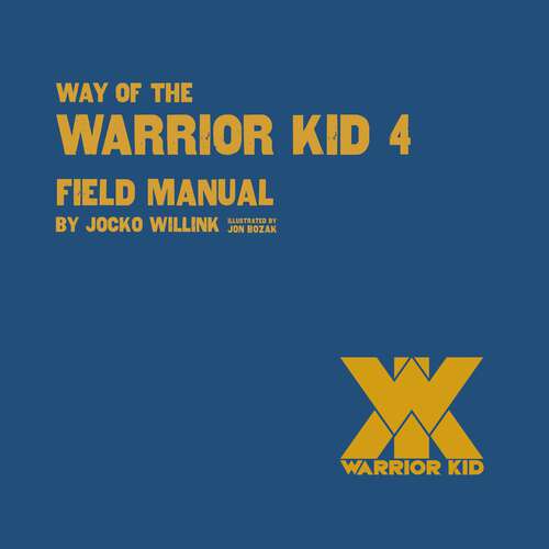 Book cover of Way of the Warrior Kid 4: Field Manual (Way of the Warrior Kid #4)