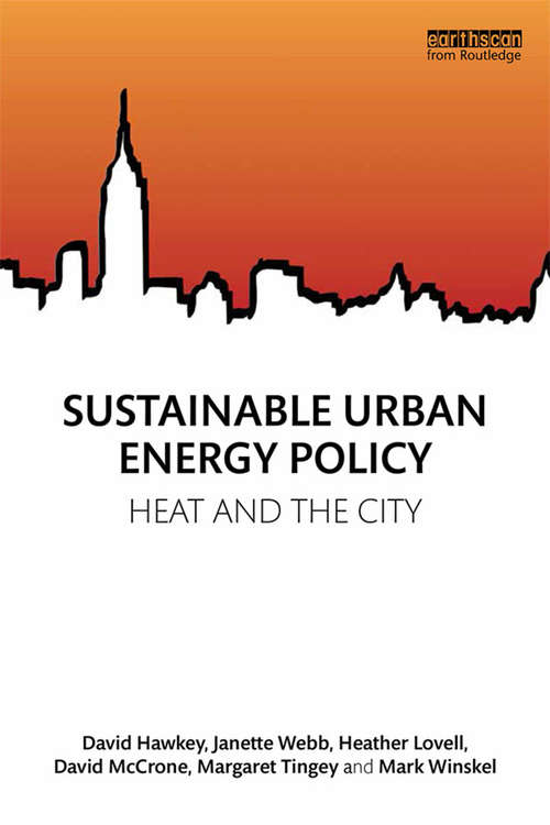 Book cover of Sustainable Urban Energy Policy: Heat and the city (Routledge Studies in Energy Policy)