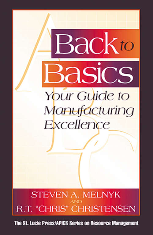 Book cover of Back to Basics: Your Guide to Manufacturing Excellence (Resource Management)