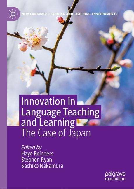 Book cover of Innovation in Language Teaching and Learning: The Case of Japan (1st ed. 2019) (New Language Learning and Teaching Environments)