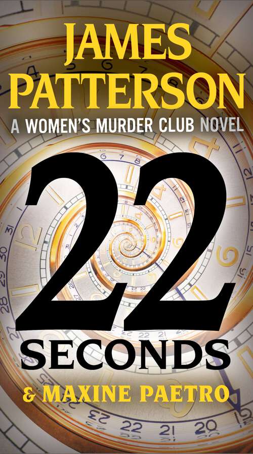 Book cover of 22 Seconds (A Women's Murder Club Thriller #22)