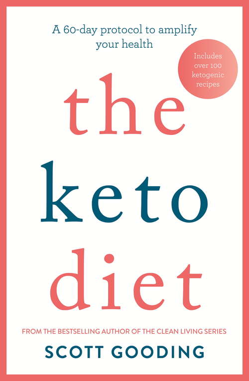 Book cover of The Keto Diet: A 60-day protocol to boost your health