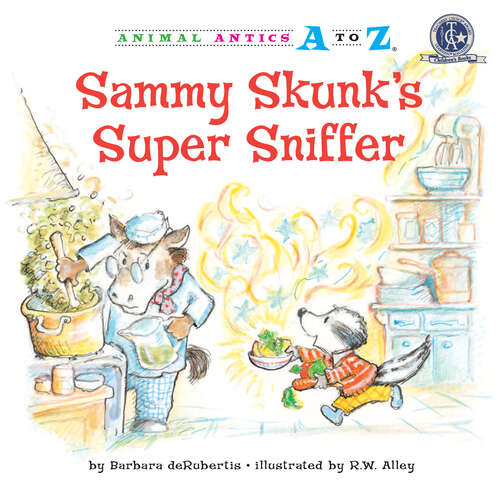 Book cover of Sammy Skunk's Super Sniffer (Animal Antics A to Z)